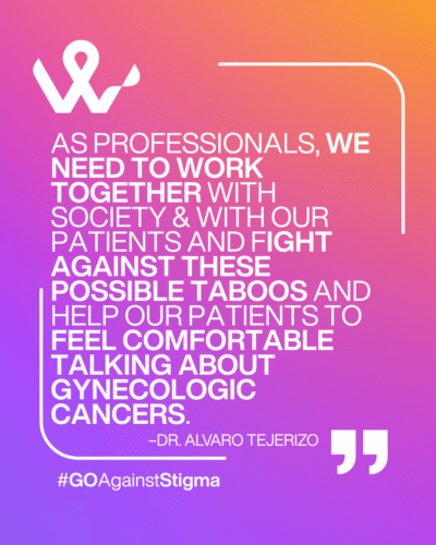 Quote on a purple gradient background from Dr Alvaro Tejerizo Garcia: "As professionals we need to work together with society and with our patients and fight against these possible taboos and help our patients feel comfortable talking about gynecologic cancers"