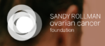 Sandy Rollman Ovarian Cancer Foundation 